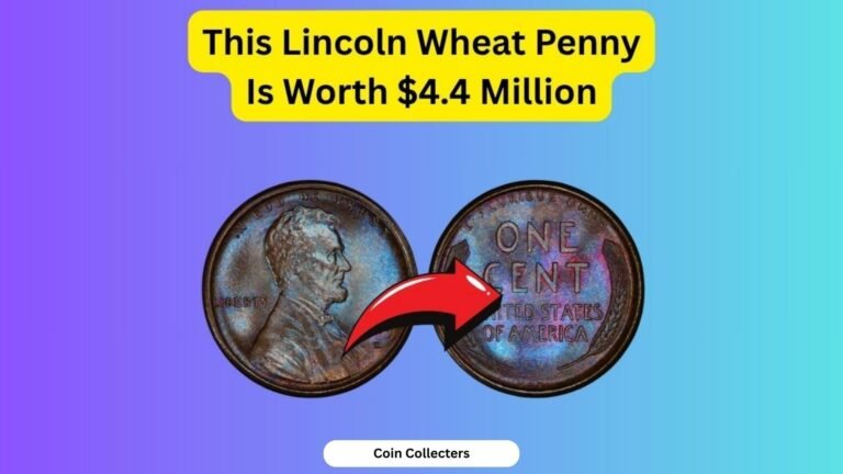The Lincoln Wheat Penny Valued at $4.4 Million – Still in Circulation